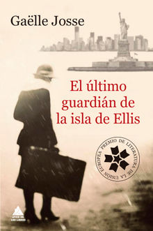 El ltimo guardin de la isla de Ellis.  Claudia Casanova