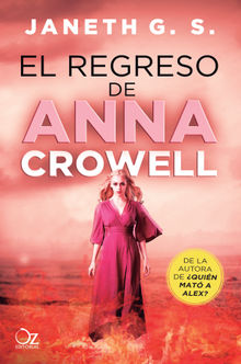 El regreso de Anna Crowell.  Janeth G. S.