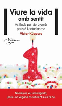 Viure la vida amb sentit.  Victor Kppers