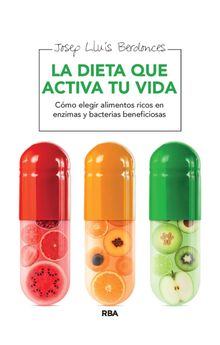 La dieta que activa tu vida.  Josep Llus Berdonces