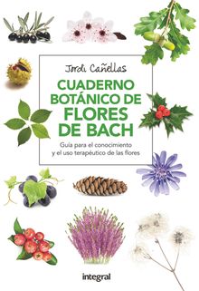 Cuaderno botnico de Flores de Bach.  Jordi Caellas