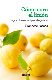 Cmo cura el limn.  Francesc J. Fossas