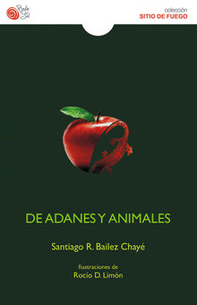 De Adanes y Animales.  Santiago R. Bailez Chay