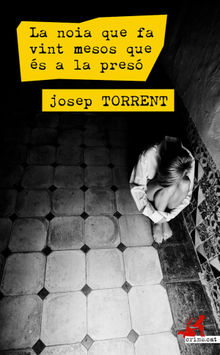 La noia que fa vint mesos que s a la pres.  Josep Torrent Alabau