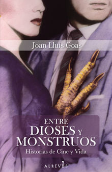 Entre dioses y monstruos.  Joan Llus Goas