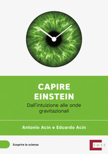 Capire Einstein.  Eduardo Acn dal Maschio