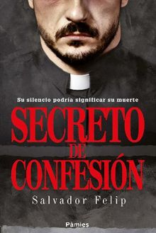 Secreto de confesin.  Salvador Felip