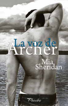 La voz de Archer.  Mia Sheridan