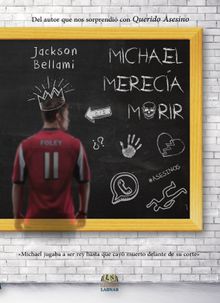 Michael mereca morir.  Jackson Bellami