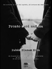 Pronto ser maana.  Rubn Blanes Mora