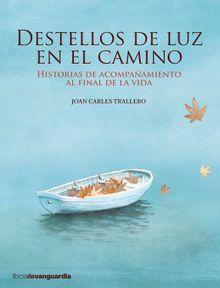 Destellos de luz en el camino.  Joan Carles Trallero