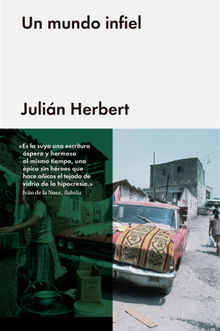 Un mundo infiel.  Julin Herbert