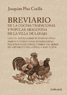 Breviario de la cocina tradicional y popular aragonesa de la villa de Lanaja.  Joaquim Pisa Carilla