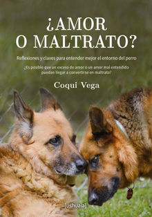 Amor o maltrato?.  Coqui Vega