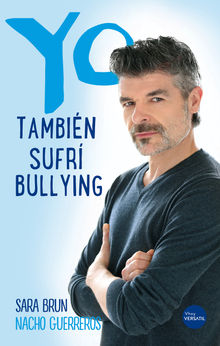 Yo tambin sufr bullying.  Nacho Guerreros