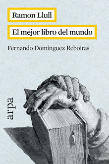 Ramon Llull.  Fernando Domnguez Reboiras