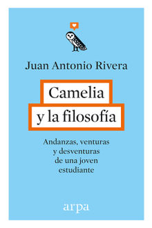 Camelia y la filosofa.  Juan Antonio Rivera