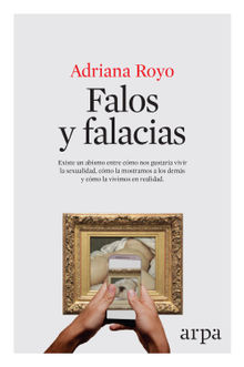 Falos y falacias.  Adriana Royo