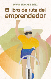 El libro de ruta del emprendedor.  David Snchez Sez