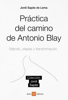 Prctica del camino de Antonio Blay.  Jordi Saps de Lema