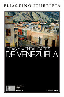 Ideas y mentalidades de Venezuela.  Elas Pino Iturrieta