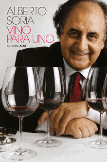 Vino para uno.  Alberto Soria