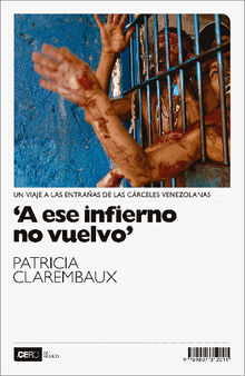 A ese infierno no vuelvo.  Patricia Clarembaux