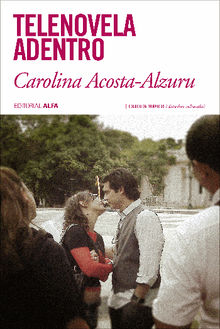 Telenovela adentro.  Carolina Acosta-Alzuru