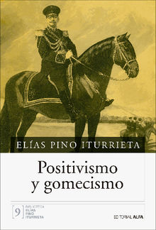 Positivismo y gomecismo.  Elas Pino Iturrieta