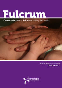 Fulcrum. Pensamientos de Osteopata en el Nio y la Familia.  Franki Rocher Muoz