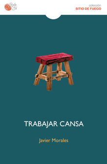 Trabajar cansa.  Javier Morales