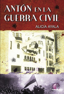 Antn en la Guerra Civil.  Alicia Ayala