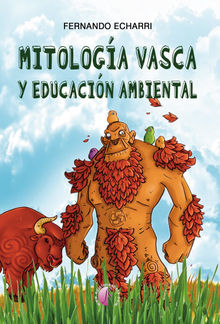 Mitologa vasca y educacin ambiental.  Fernando Echarri