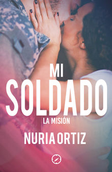 Mi soldado.  Nuria Ortiz