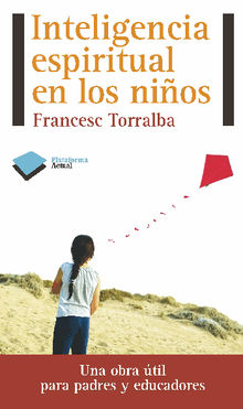 Inteligencia espiritual en los nios.  Francesc Torralba