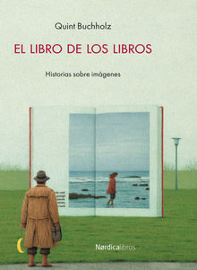 El libro de los libros.  Quint Buchholz