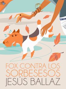 Fox contra los sorbesesos.  Jess Ballaz