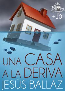 Una casa a la deriva.  Jess Ballaz