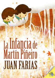 La infancia de Martn Pieiro.  Juan Farias