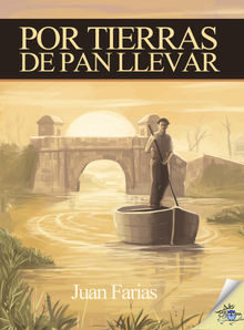 Por tierras de pan llevar.  Juan Farias