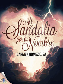 Mi sandalia por tu nombre.  Carmen Gmez Ojea