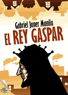 El rey Gaspar.  Gabriel Janer Manila