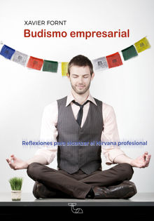 Budismo empresarial.  Xavier Fornt