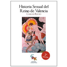 Historia sexual del Reino de Valencia.  Carles Recio