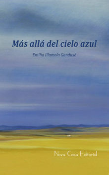 Ms all del cielo azul.  Emlia Illamola Gandux