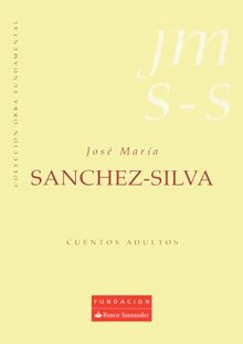 Cuentos adultos.  Jos Mara Snchez-Silva