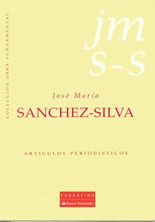 Artculos periodsticos.  Jos Mara Snchez-Silva