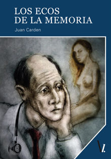 Los ecos de la memoria.  Juan Carden