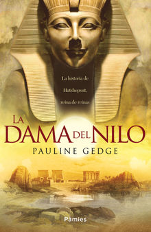 La dama del Nilo.  Pauline Gedge