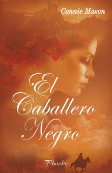 El caballero negro.  Connie Mason